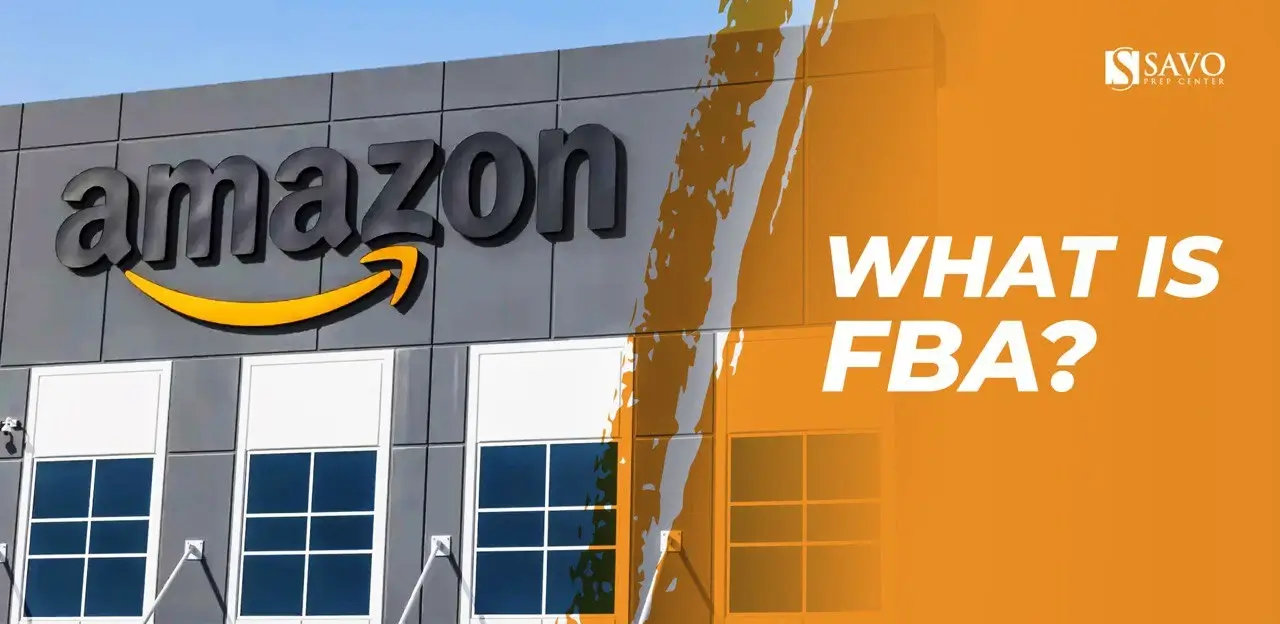 What is FBA (Fulfillment by Amazon)? Importance and Benefits for Online Sellers