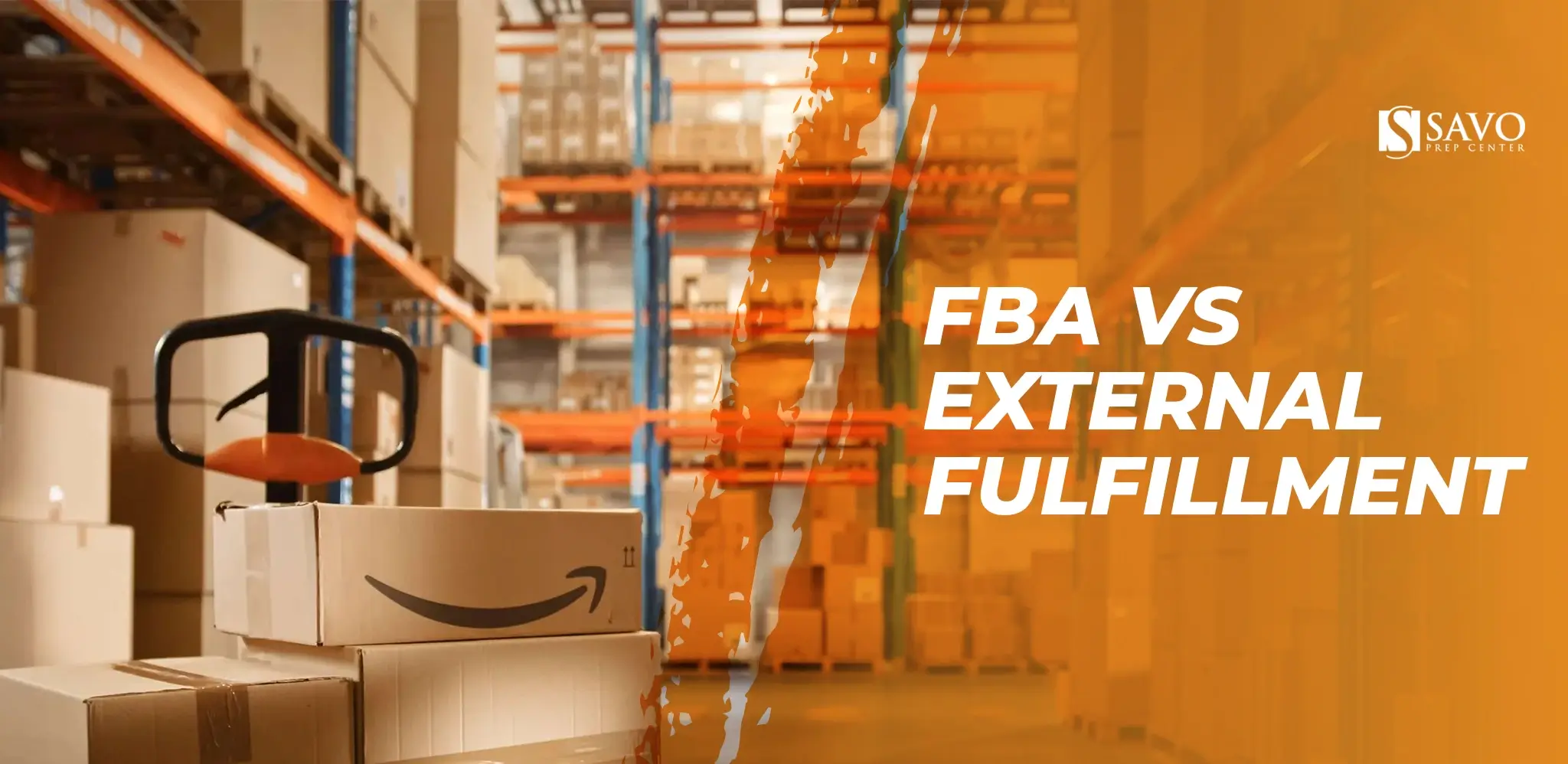 Fulfillment by Amazon (FBA) vs External Fulfillment: Which Option is Best for Your Business?